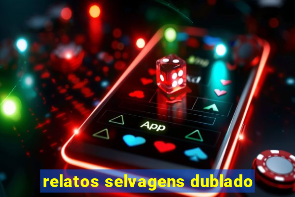 relatos selvagens dublado